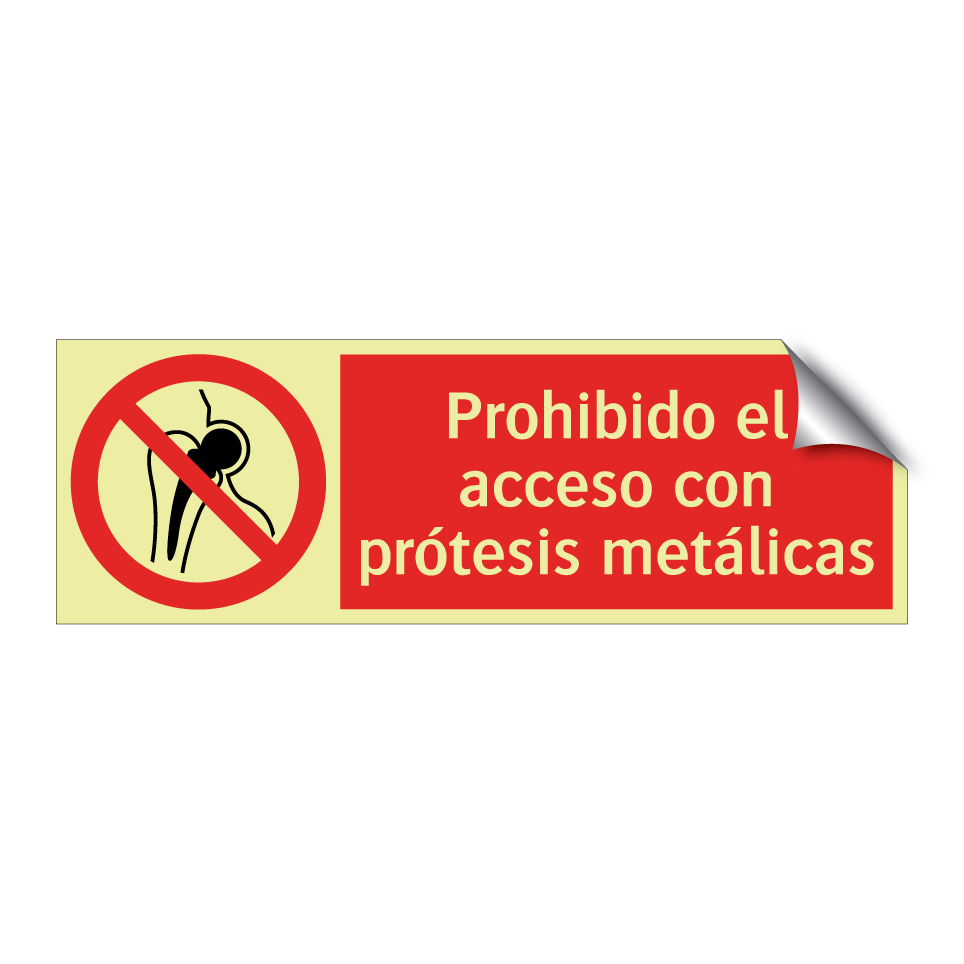 Prohibido el acceso con prótesis metálicas
