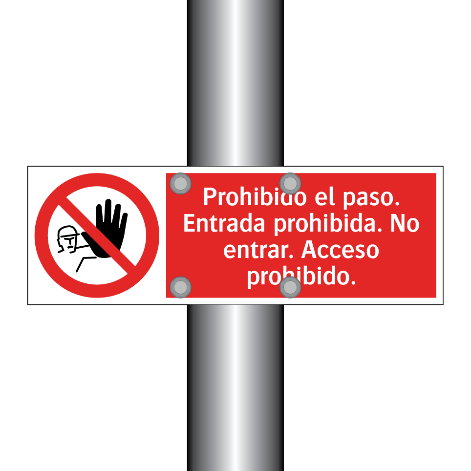 Prohibido el paso. Entrada prohibida. No entrar. Acceso prohibido.