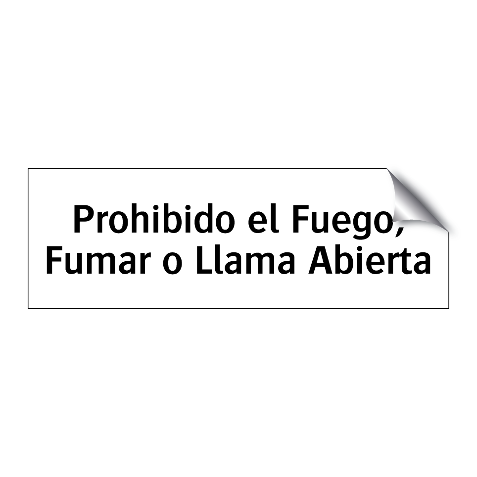 Prohibido el Fuego, Fumar o Llama Abierta