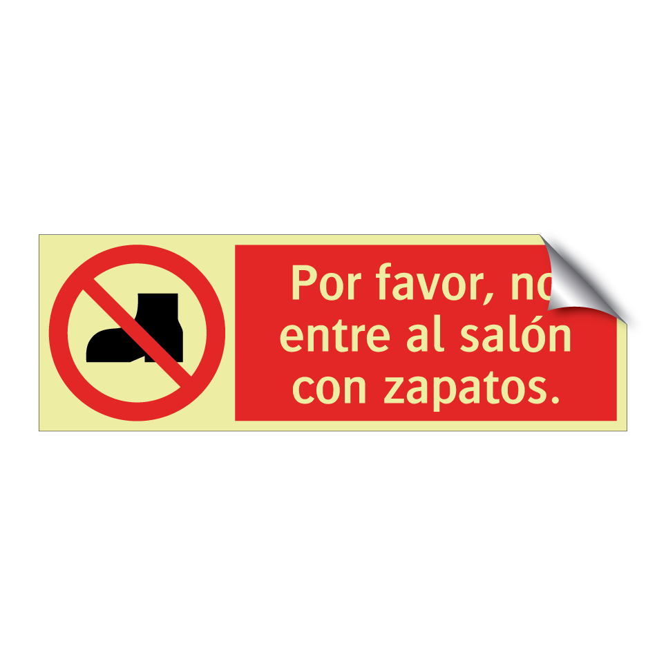 Por favor, no entre al salón con zapatos.