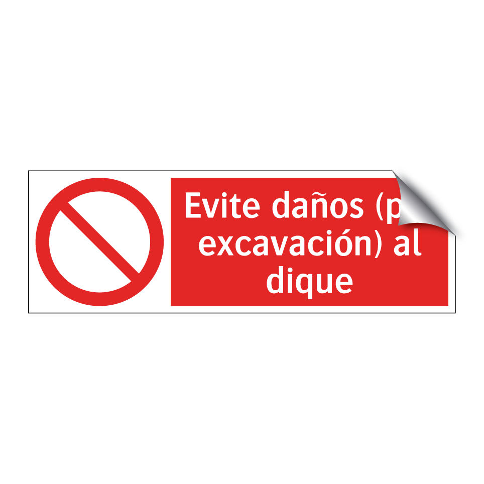 Evite daños (por excavación) al dique