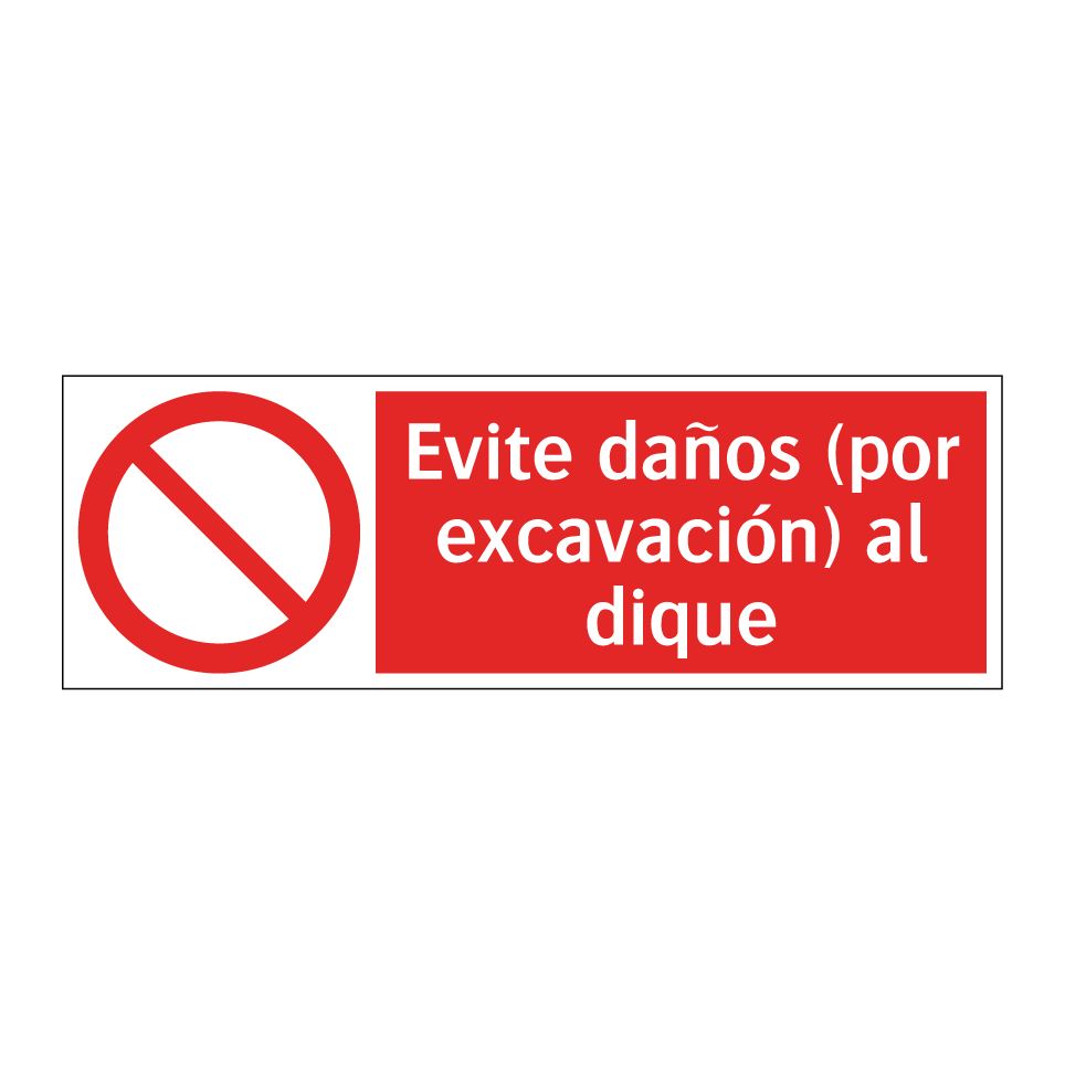 Evite daños (por excavación) al dique