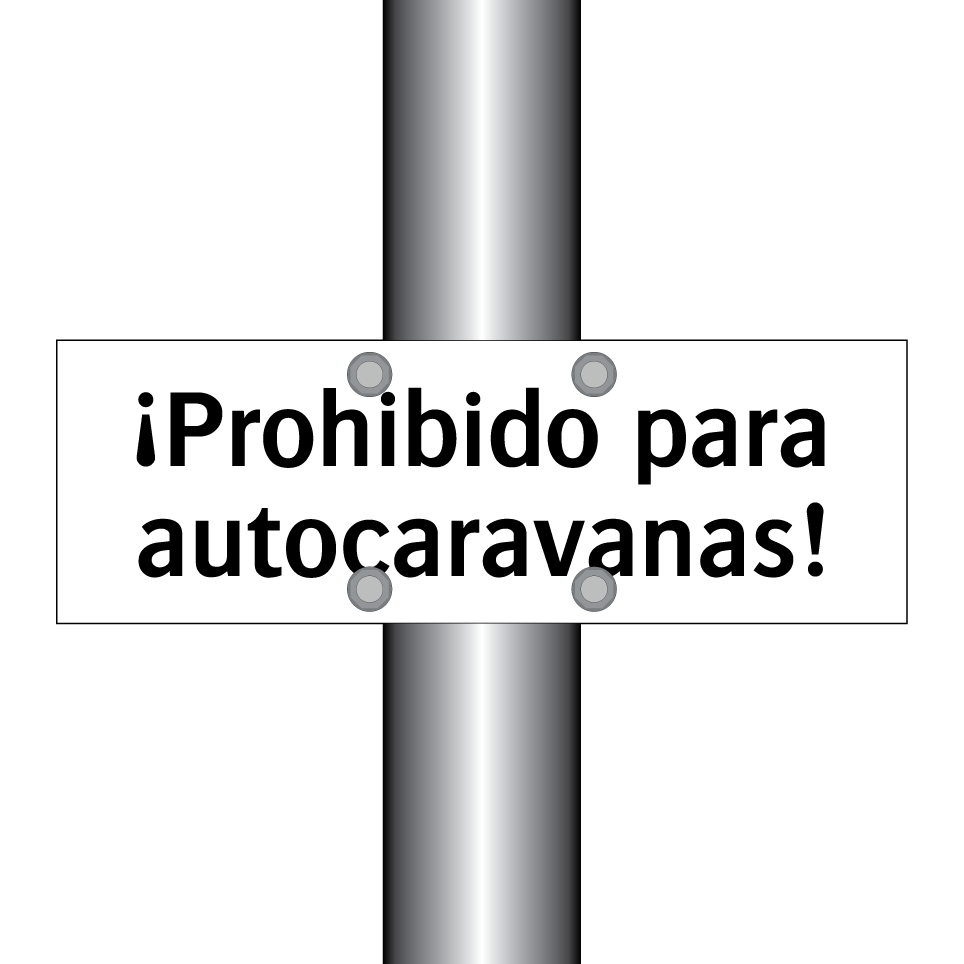 ¡Prohibido para autocaravanas!