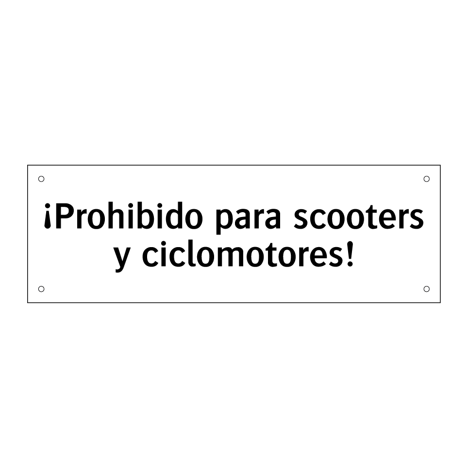 ¡Prohibido para scooters y ciclomotores!