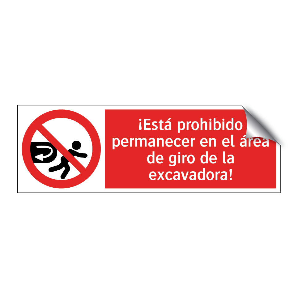 ¡Está prohibido permanecer en el área de giro de la excavadora!