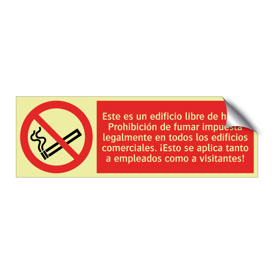 Este es un edificio libre de humo. Prohibición de fumar impuesta legalmente en todos los edificios comerciales. ¡Esto se aplica tanto a empleados como a visitantes!