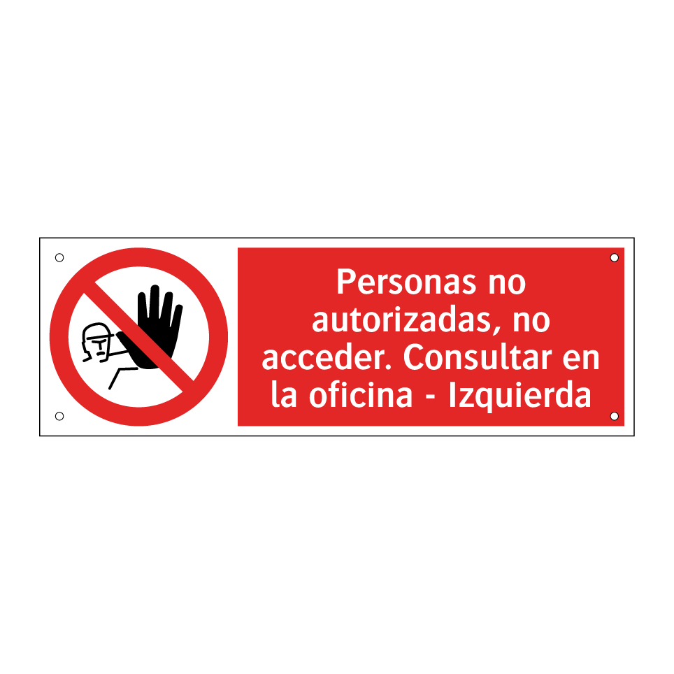 Personas no autorizadas, no acceder. Consultar en la oficina - Izquierda