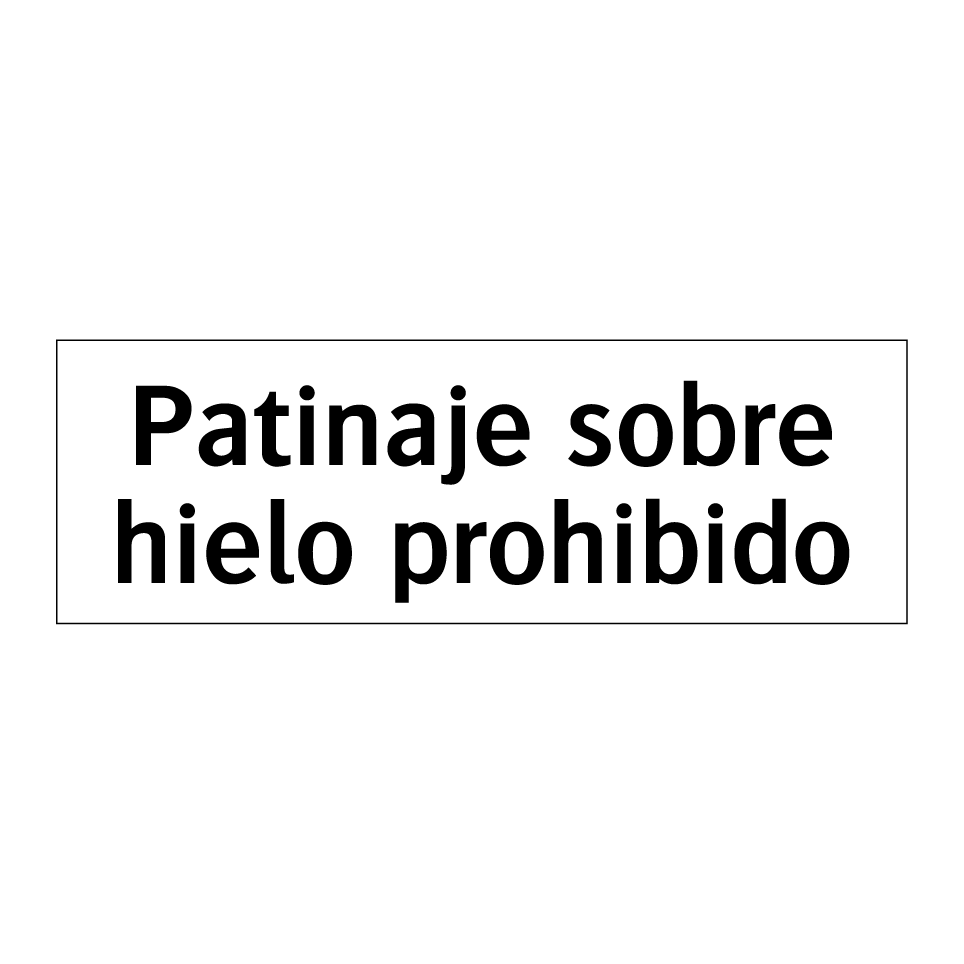 Patinaje sobre hielo prohibido