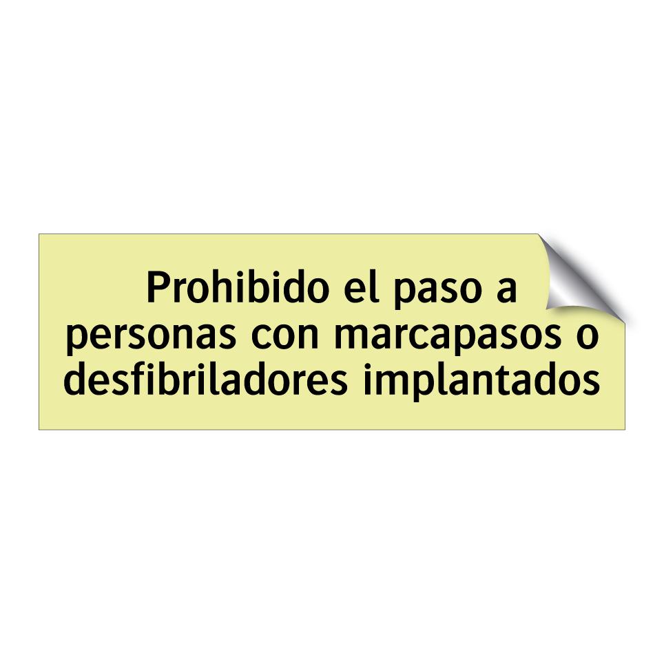 Prohibido el paso a personas con marcapasos o desfibriladores implantados