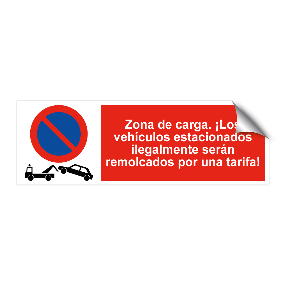 Zona de carga. ¡Los vehículos estacionados ilegalmente serán remolcados por una tarifa!