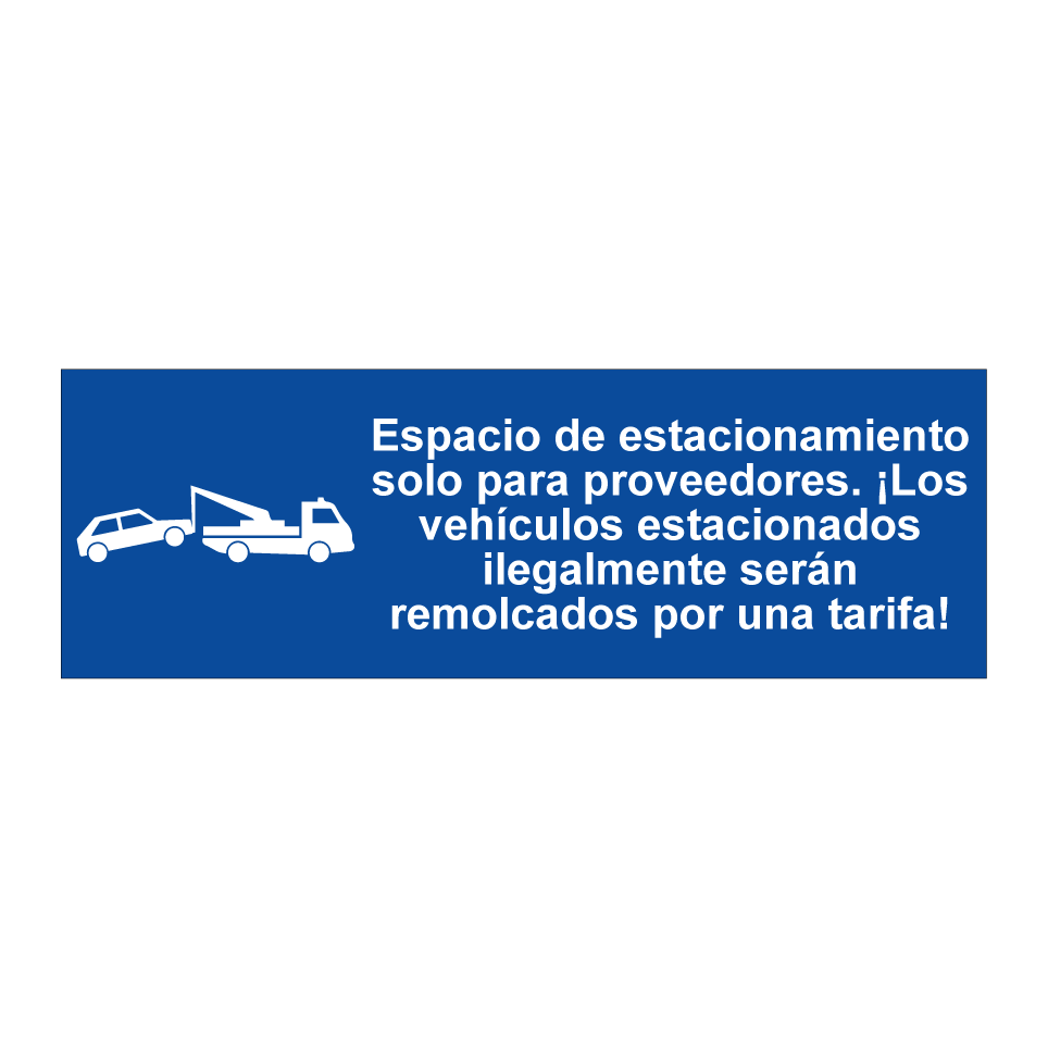 Espacio de estacionamiento solo para proveedores. ¡Los vehículos estacionados ilegalmente serán remolcados por una tarifa!