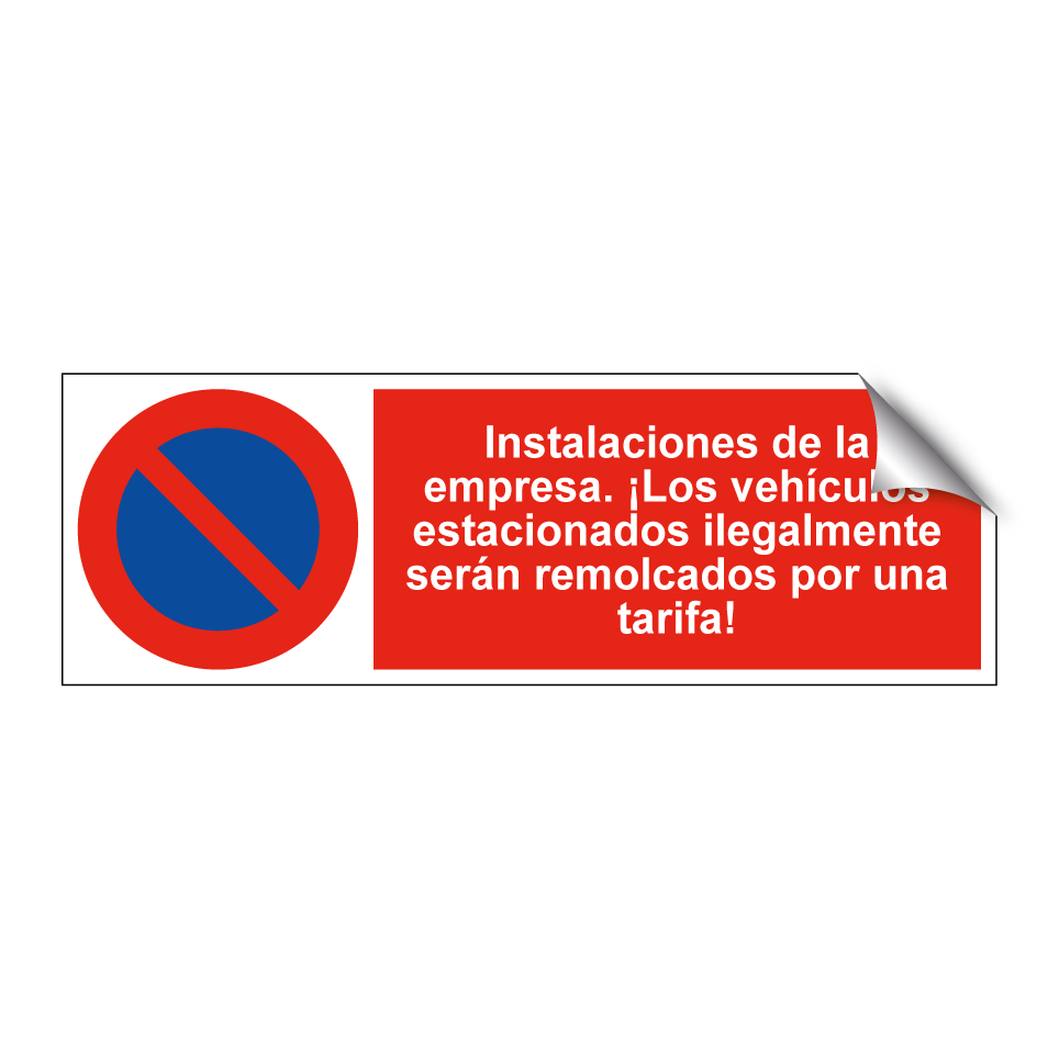 Instalaciones de la empresa. ¡Los vehículos estacionados ilegalmente serán remolcados por una tarifa!