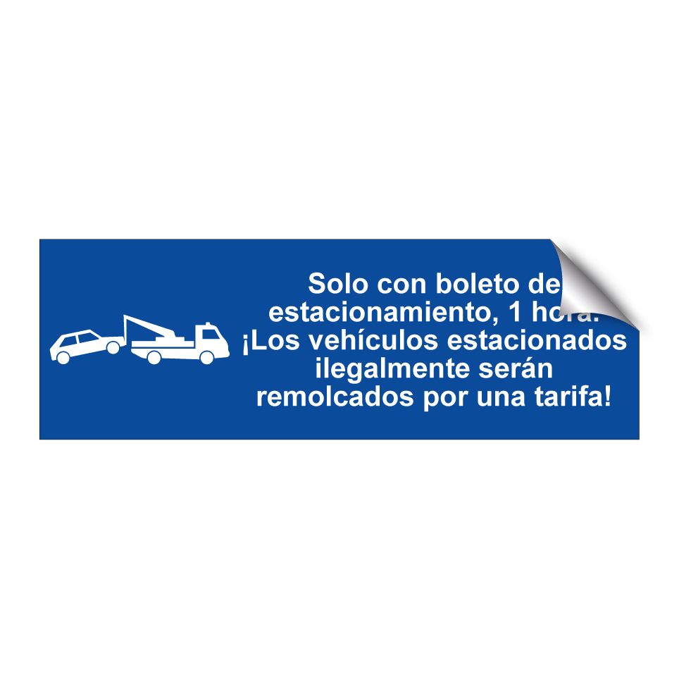 Solo con boleto de estacionamiento, 1 hora. ¡Los vehículos estacionados ilegalmente serán remolcados por una tarifa!