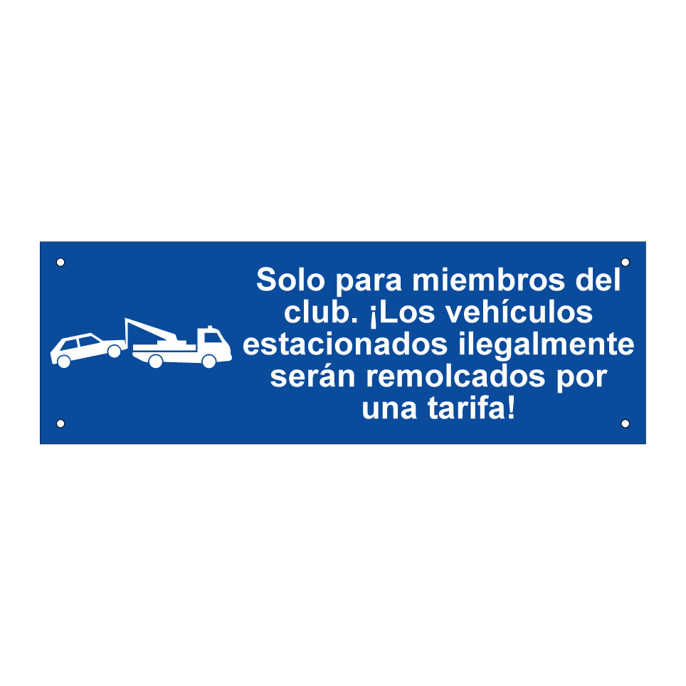 Solo para miembros del club. ¡Los vehículos estacionados ilegalmente serán remolcados por una tarifa!