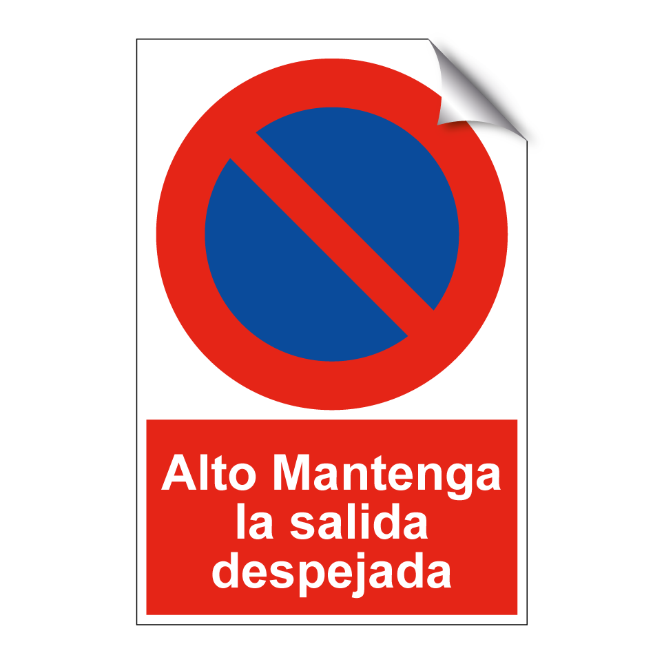 Alto Mantenga la salida despejada