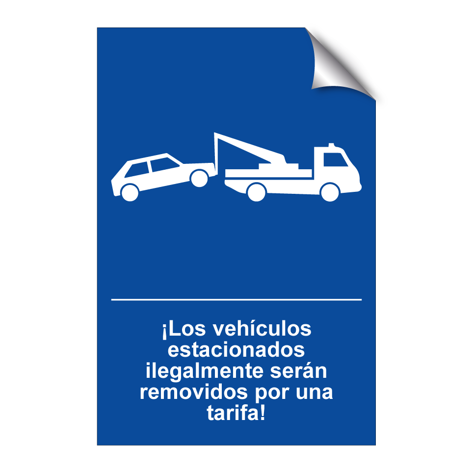 ¡Los vehículos estacionados ilegalmente serán removidos por una tarifa!