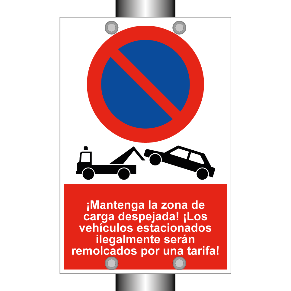 ¡Mantenga la zona de carga despejada! ¡Los vehículos estacionados ilegalmente serán remolcados por una tarifa!