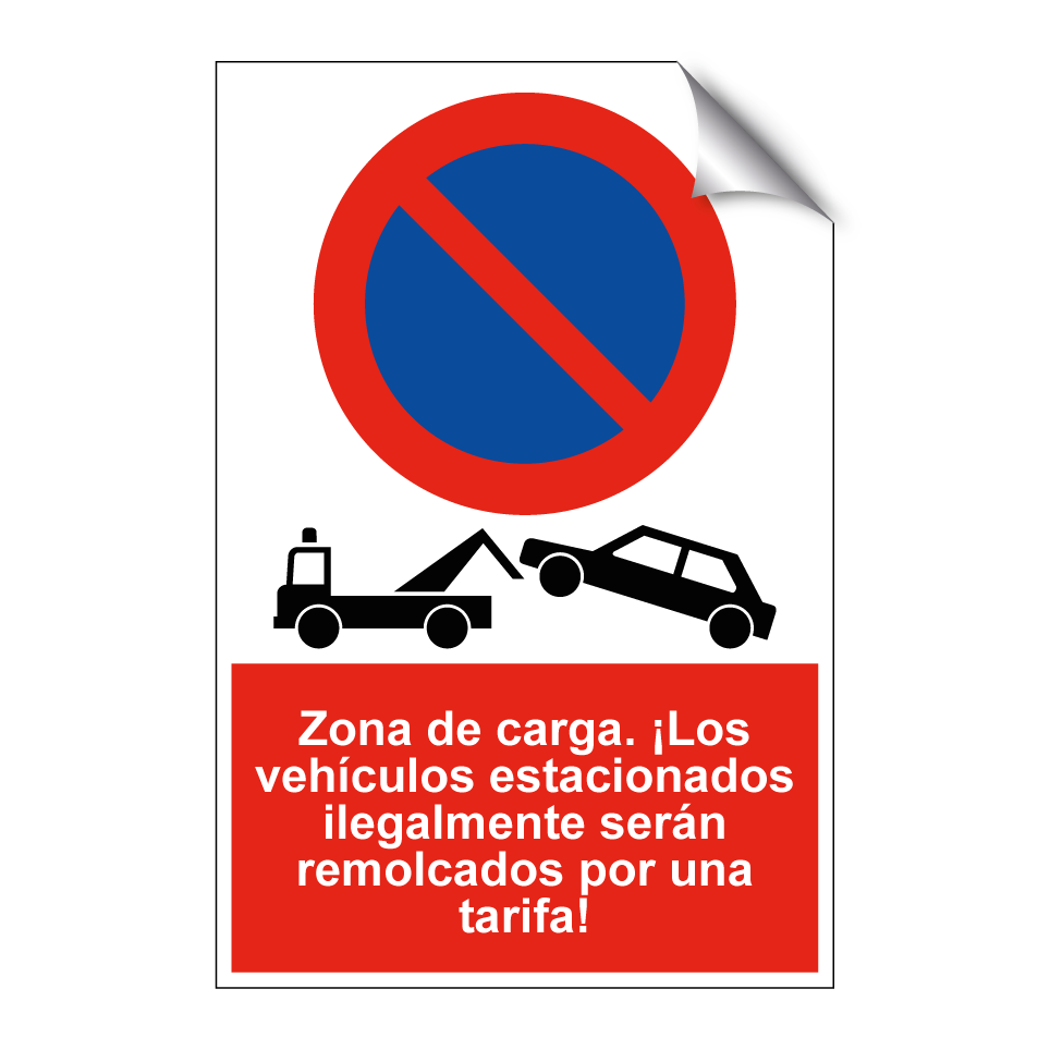 Zona de carga. ¡Los vehículos estacionados ilegalmente serán remolcados por una tarifa!