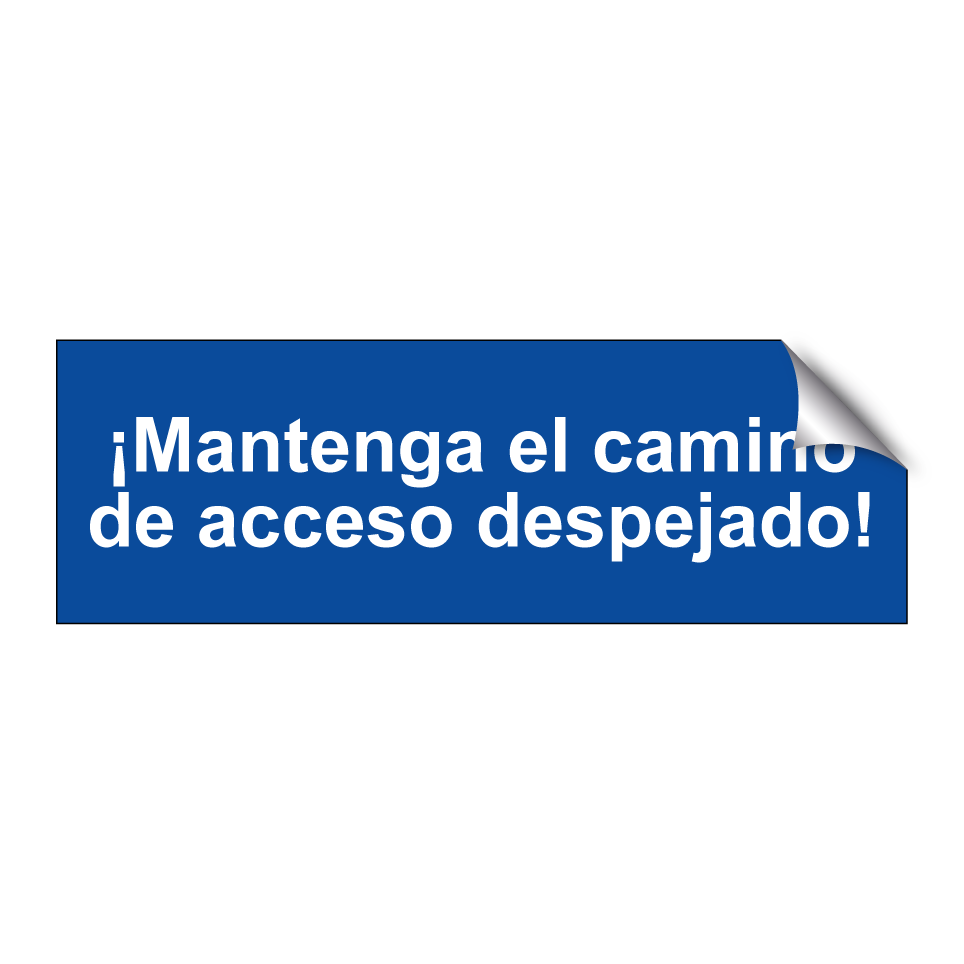 ¡Mantenga el camino de acceso despejado!