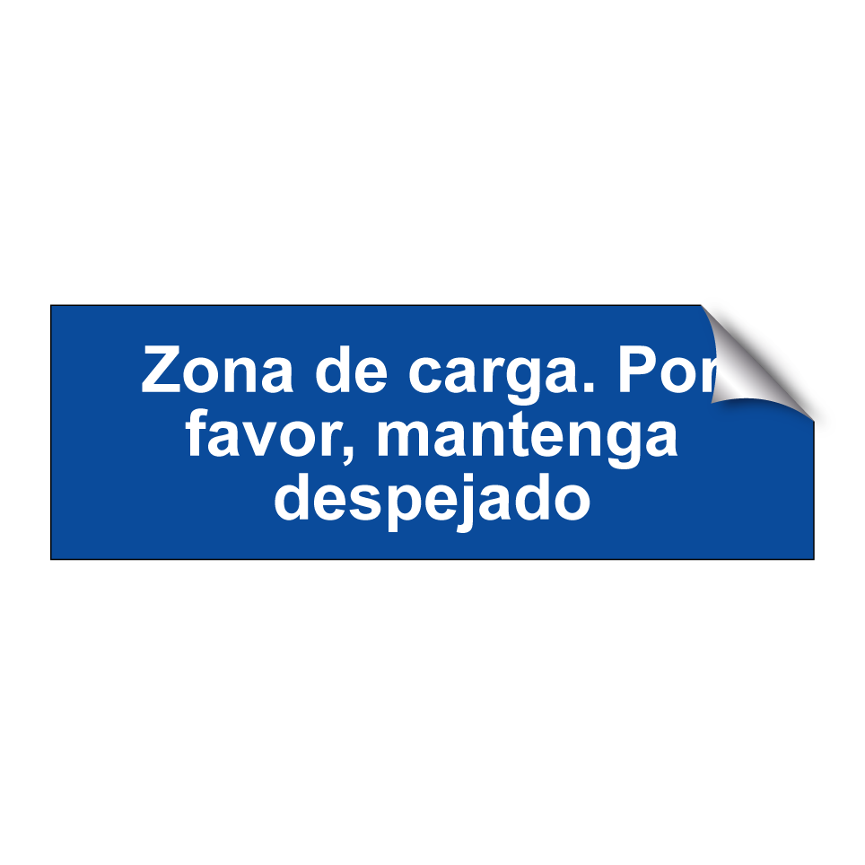 Zona de carga. Por favor, mantenga despejado