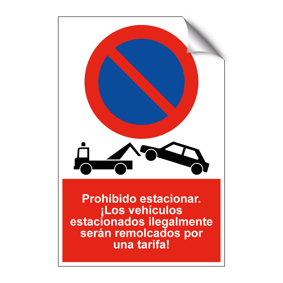 Prohibido estacionar. ¡Los vehículos estacionados ilegalmente serán remolcados por una tarifa!