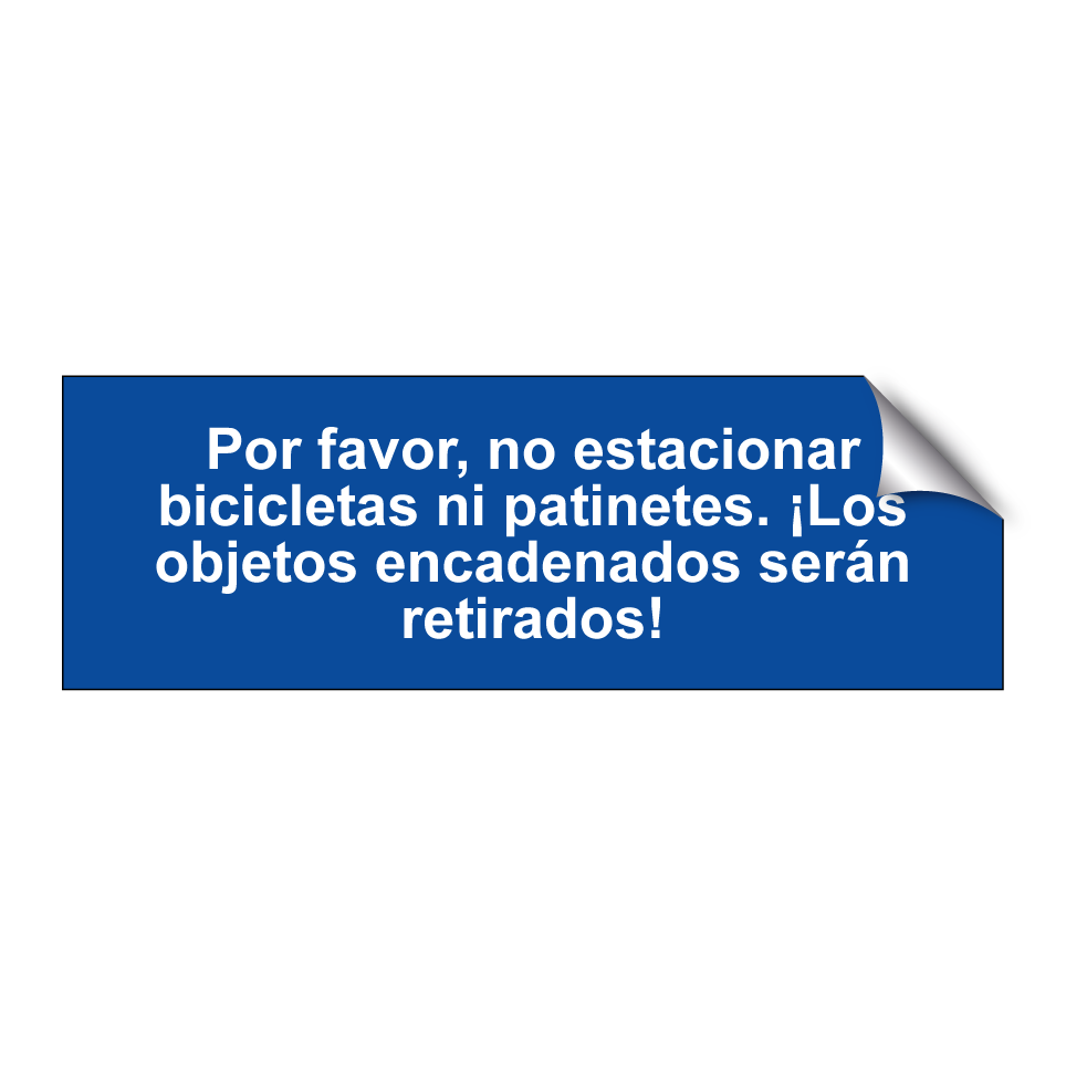 Por favor, no estacionar bicicletas ni patinetes. ¡Los objetos encadenados serán retirados!
