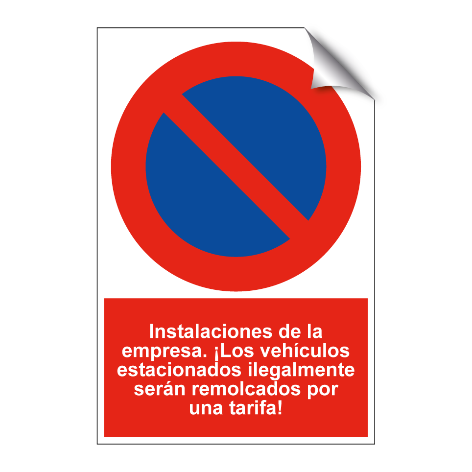 Instalaciones de la empresa. ¡Los vehículos estacionados ilegalmente serán remolcados por una tarifa!