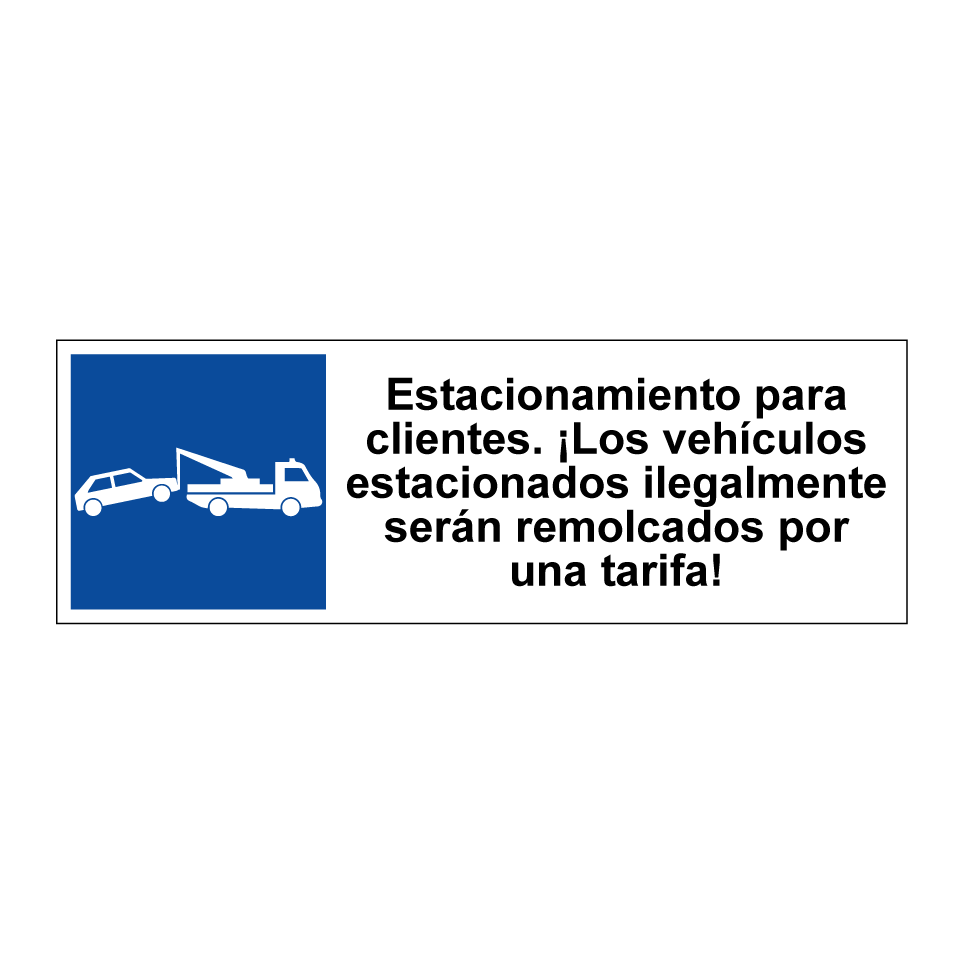 Estacionamiento para clientes. ¡Los vehículos estacionados ilegalmente serán remolcados por una tarifa!
