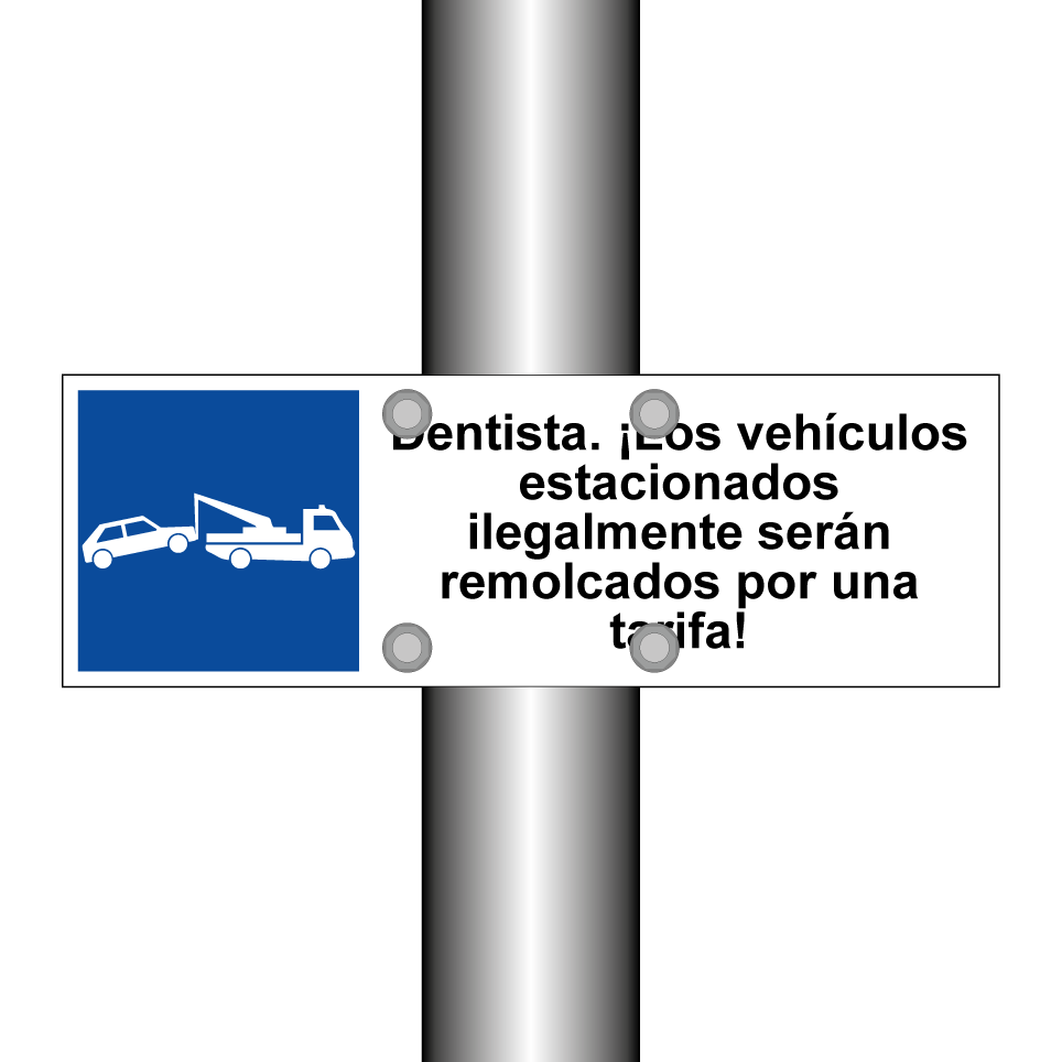Dentista. ¡Los vehículos estacionados ilegalmente serán remolcados por una tarifa!