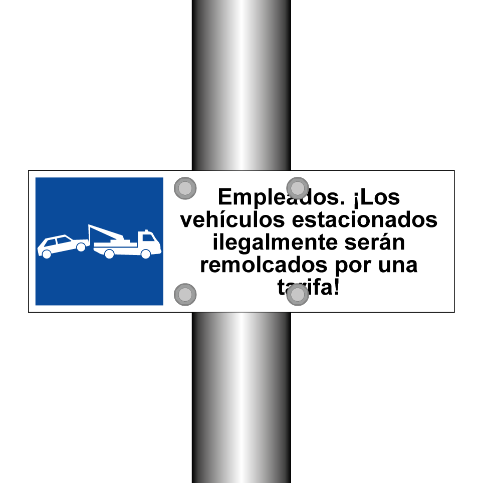 Empleados. ¡Los vehículos estacionados ilegalmente serán remolcados por una tarifa!