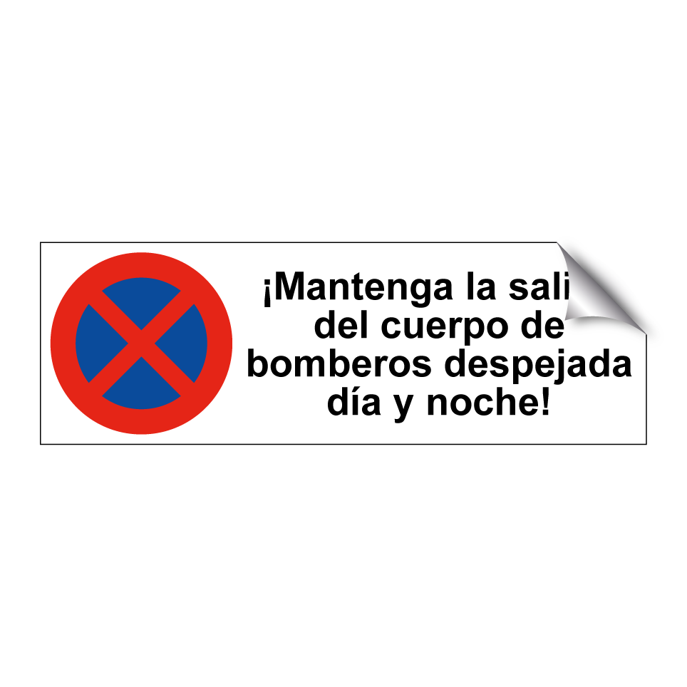 ¡Mantenga la salida del cuerpo de bomberos despejada día y noche!