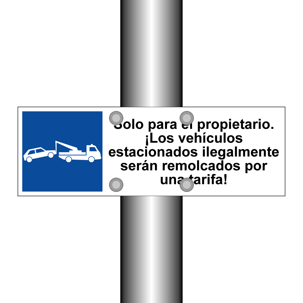 Solo para el propietario. ¡Los vehículos estacionados ilegalmente serán remolcados por una tarifa!