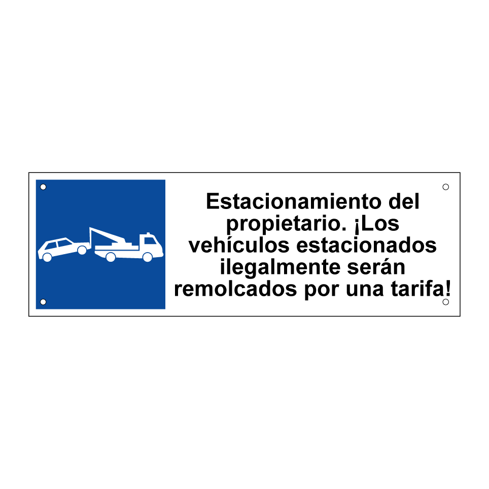 Estacionamiento del propietario. ¡Los vehículos estacionados ilegalmente serán remolcados por una tarifa!