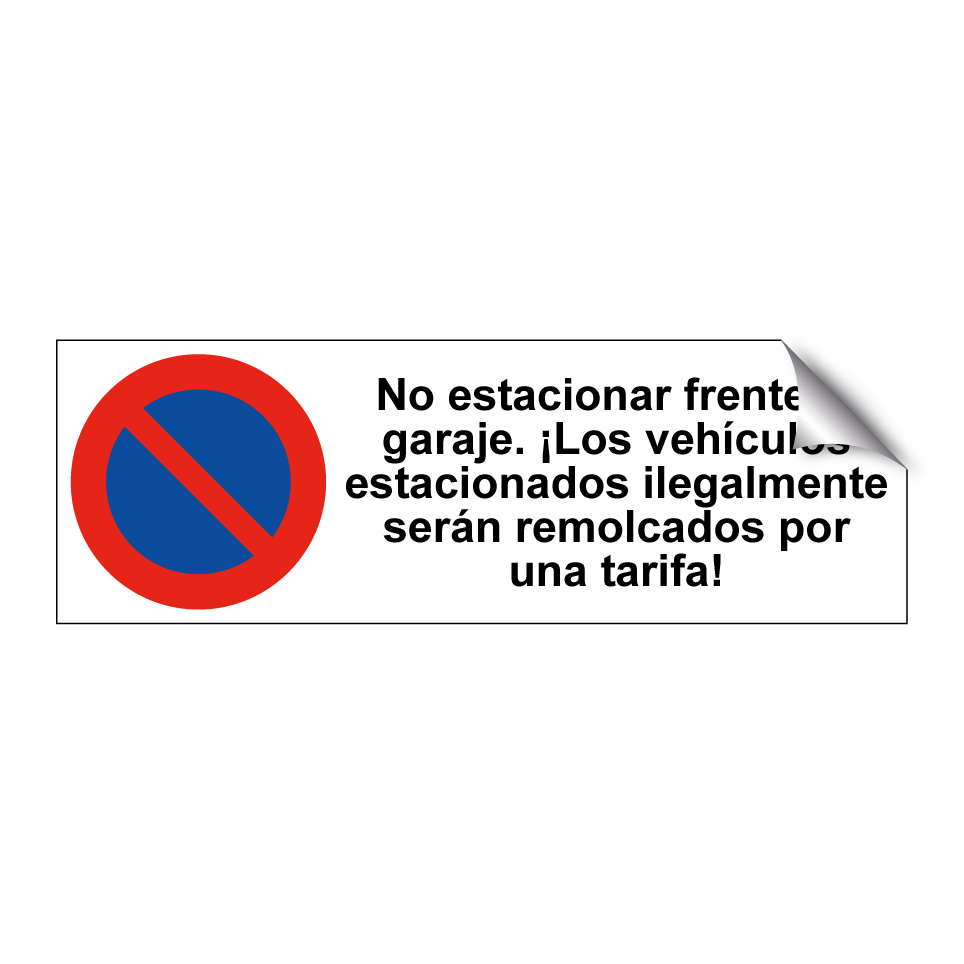 No estacionar frente al garaje. ¡Los vehículos estacionados ilegalmente serán remolcados por una tarifa!