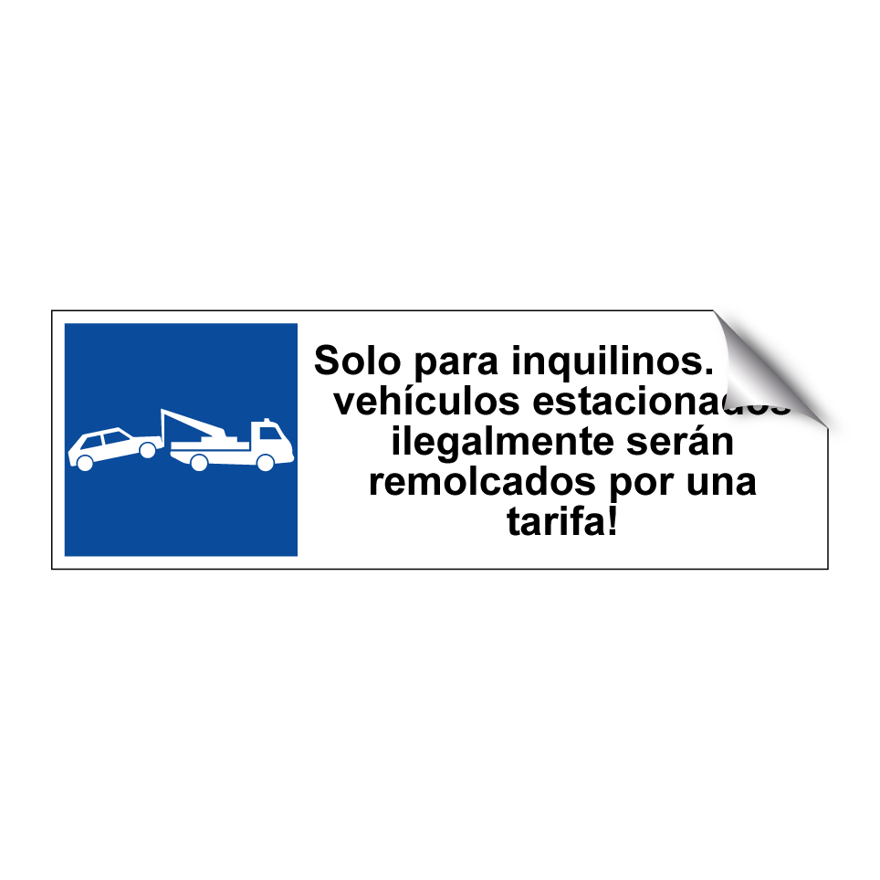 Solo para inquilinos. ¡Los vehículos estacionados ilegalmente serán remolcados por una tarifa!