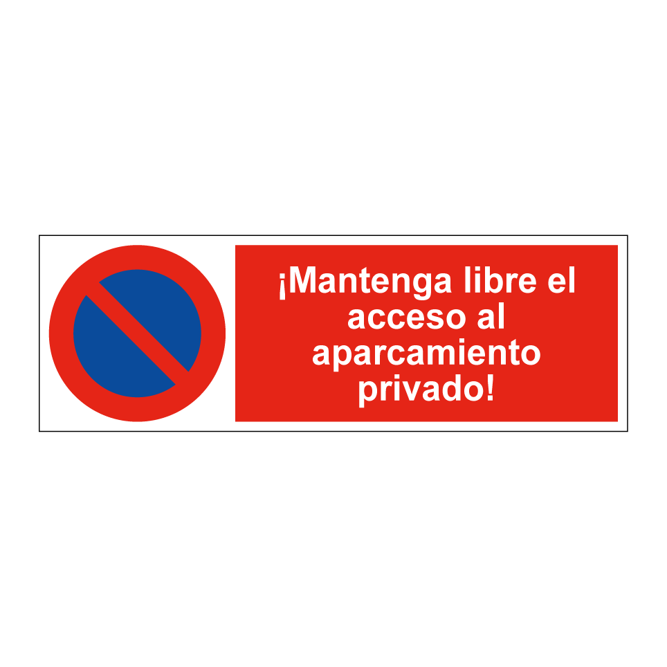 ¡Mantenga libre el acceso al aparcamiento privado!