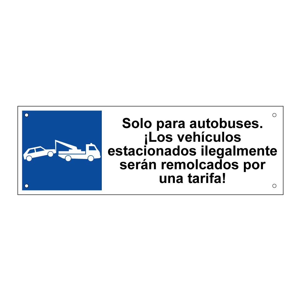 Solo para autobuses. ¡Los vehículos estacionados ilegalmente serán remolcados por una tarifa!