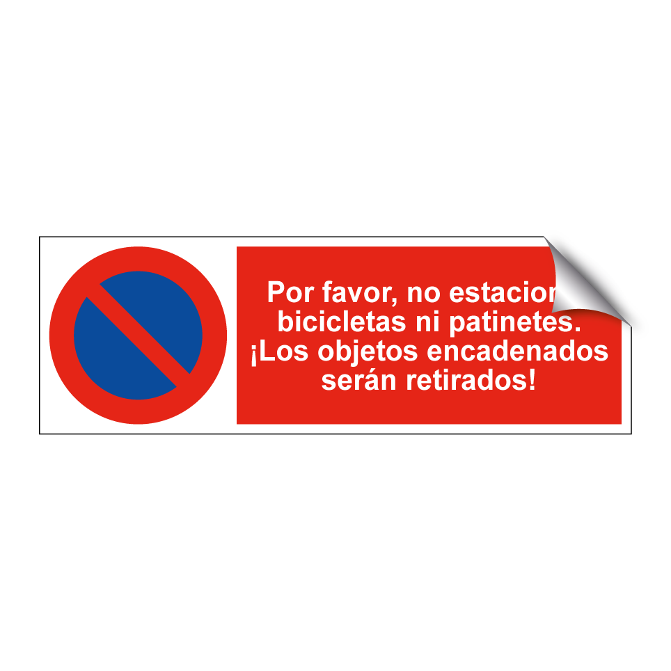 Por favor, no estacionar bicicletas ni patinetes. ¡Los objetos encadenados serán retirados!