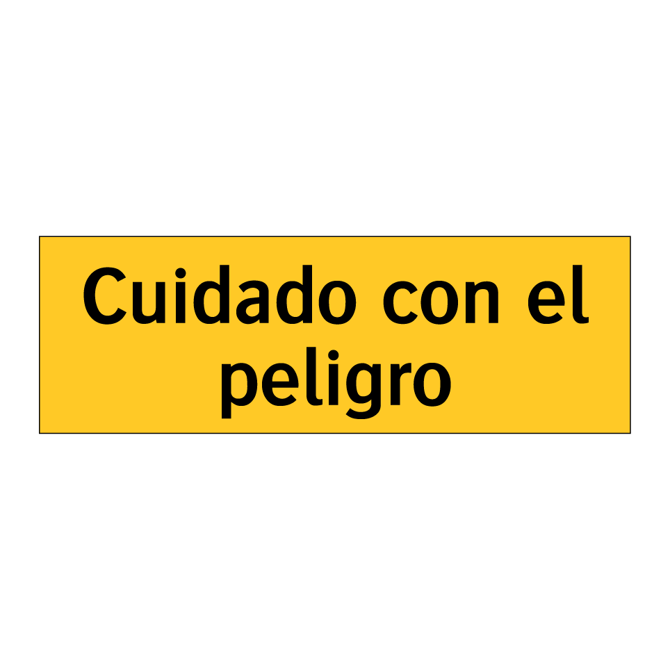 Cuidado con el peligro