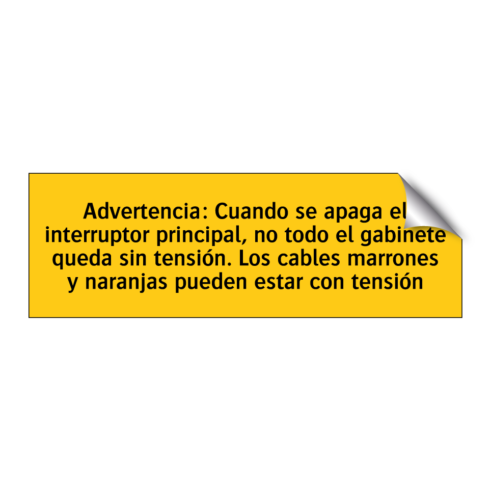 Advertencia: Cuando se apaga el interruptor principal, no todo el gabinete queda sin tensión. Los cables marrones y naranjas pueden estar con tensión