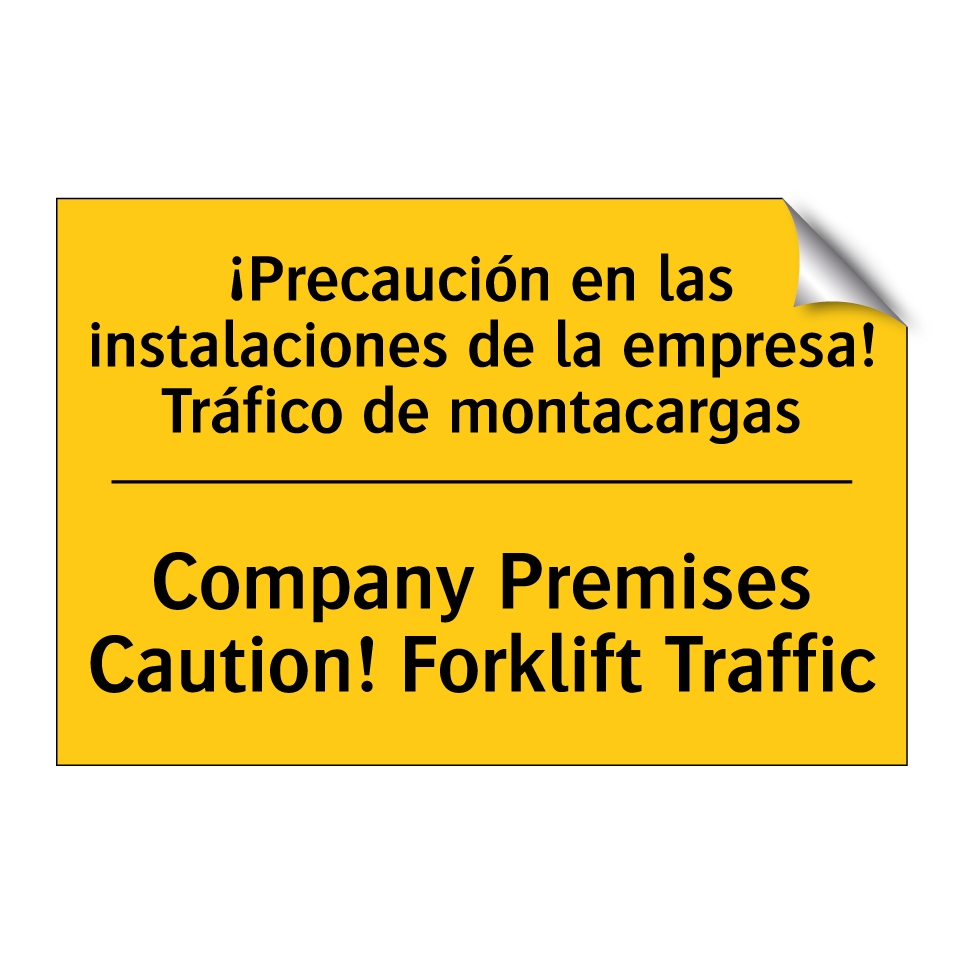 ¡Precaución en las instalaciones de la empresa! Tráfico de montacargas - Company Premises Caution! Forklift Traffic