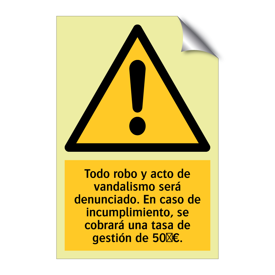 Todo robo y acto de vandalismo será denunciado. En caso de incumplimiento, se cobrará una tasa de gestión de 50 €.