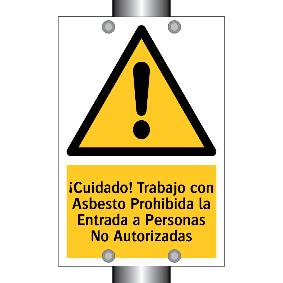 ¡Cuidado! Trabajo con Asbesto Prohibida la Entrada a Personas No Autorizadas