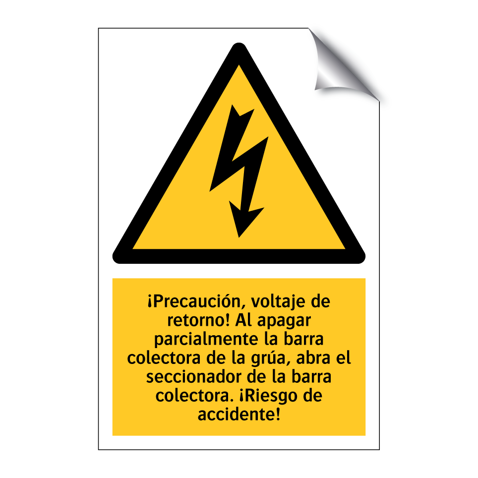 ¡Precaución, voltaje de retorno! Al apagar parcialmente la barra colectora de la grúa, abra el seccionador de la barra colectora. ¡Riesgo de accidente!