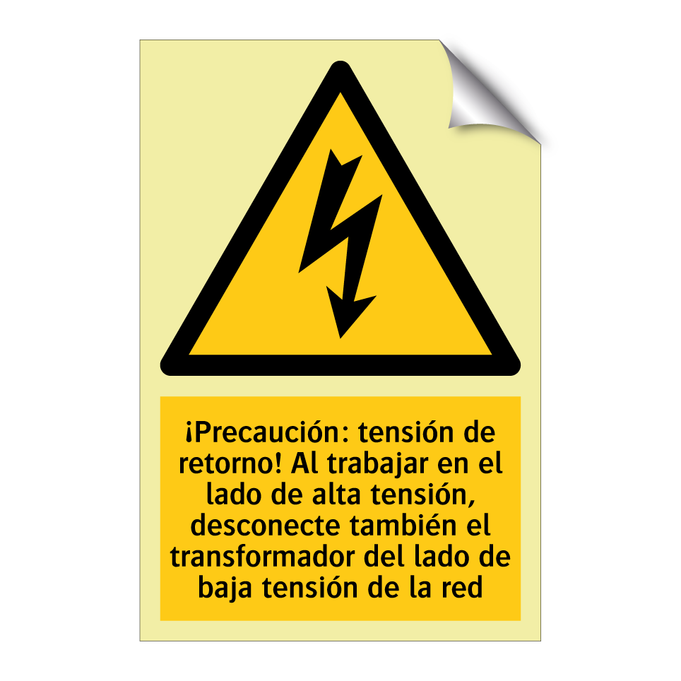 ¡Precaución: tensión de retorno! Al trabajar en el lado de alta tensión, desconecte también el transformador del lado de baja tensión de la red