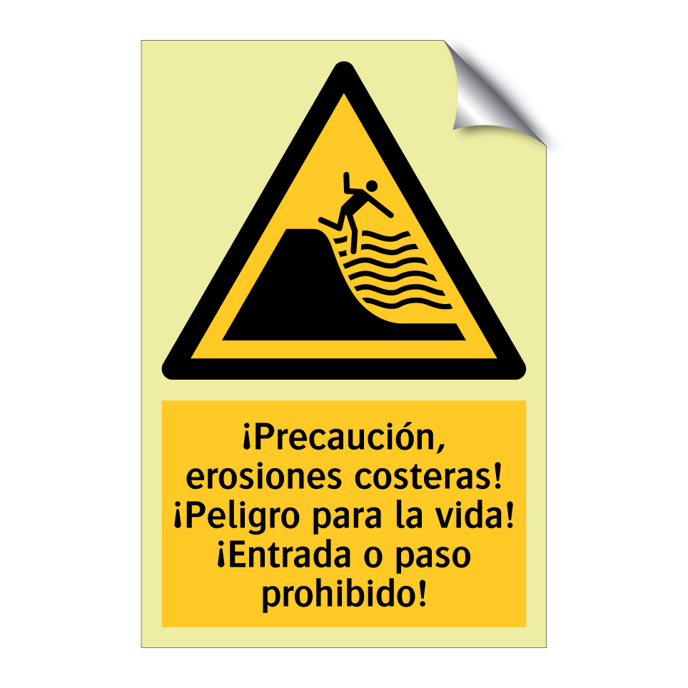 ¡Precaución, erosiones costeras! ¡Peligro para la vida! ¡Entrada o paso prohibido!