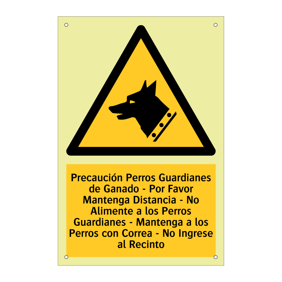 Precaución Perros Guardianes de Ganado - Por Favor Mantenga Distancia - No Alimente a los Perros Guardianes - Mantenga a los Perros con Correa - No Ingrese al Recinto