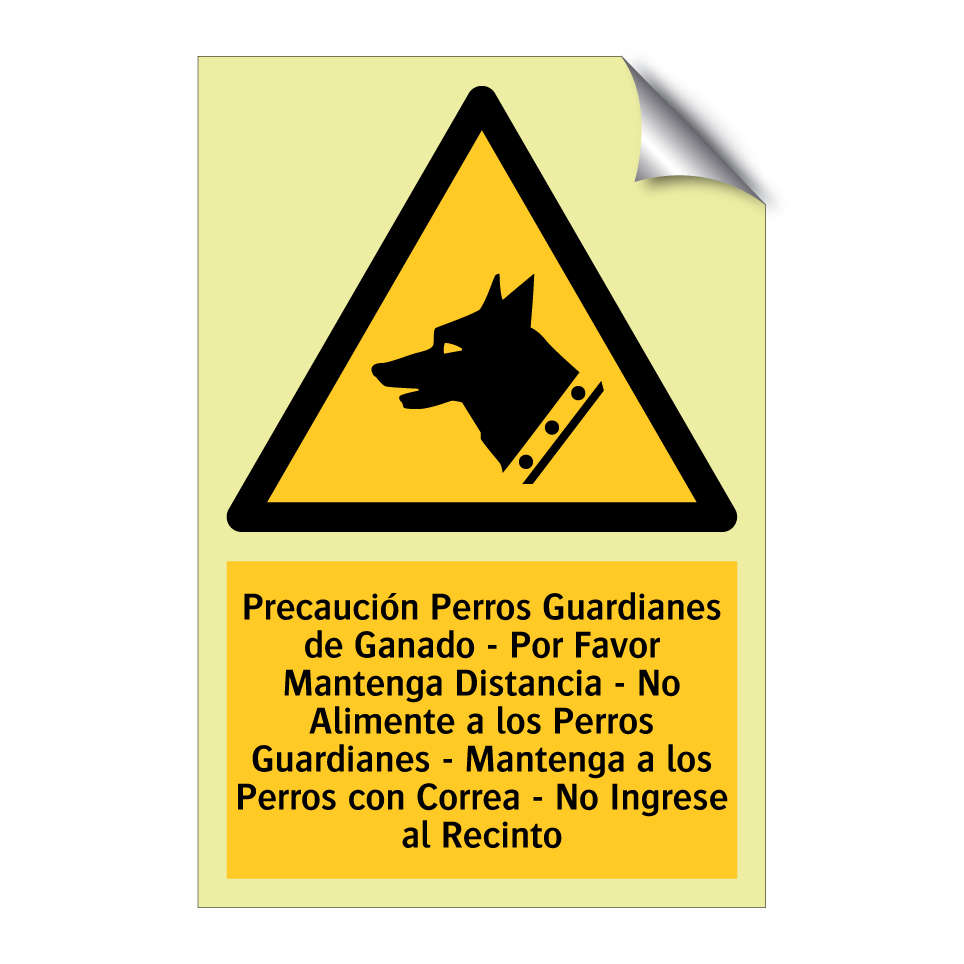 Precaución Perros Guardianes de Ganado - Por Favor Mantenga Distancia - No Alimente a los Perros Guardianes - Mantenga a los Perros con Correa - No Ingrese al Recinto