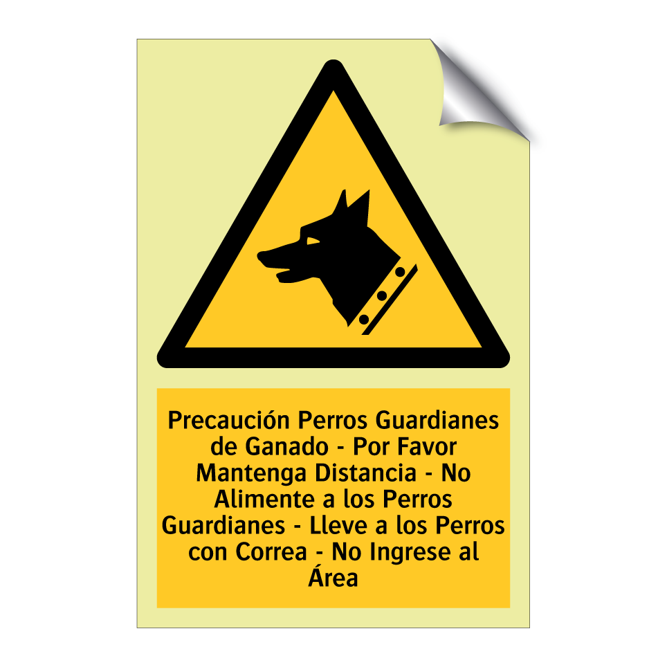 Precaución Perros Guardianes de Ganado - Por Favor Mantenga Distancia - No Alimente a los Perros Guardianes - Lleve a los Perros con Correa - No Ingrese al Área