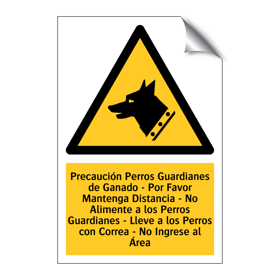 Precaución Perros Guardianes de Ganado - Por Favor Mantenga Distancia - No Alimente a los Perros Guardianes - Lleve a los Perros con Correa - No Ingrese al Área